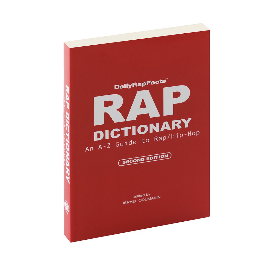 Rap Dictionary: An A-Z Guide to Rap/Hip-Hop (2nd Edition)