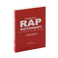 Rap Dictionary: An A-Z Guide to Rap/Hip-Hop (2nd Edition)