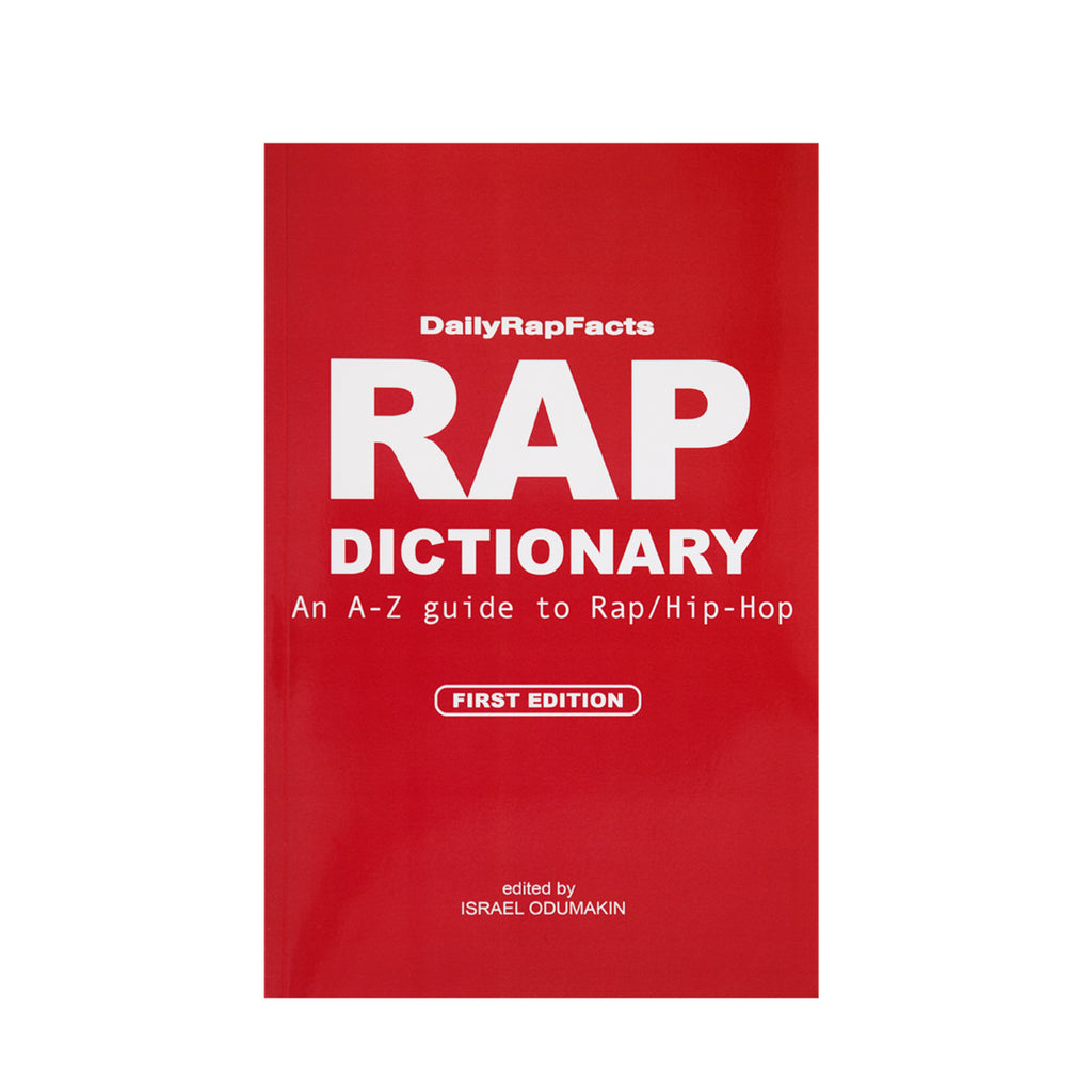 Rap Dictionary: An A-Z Guide to Rap/Hip-Hop (1st Edition)