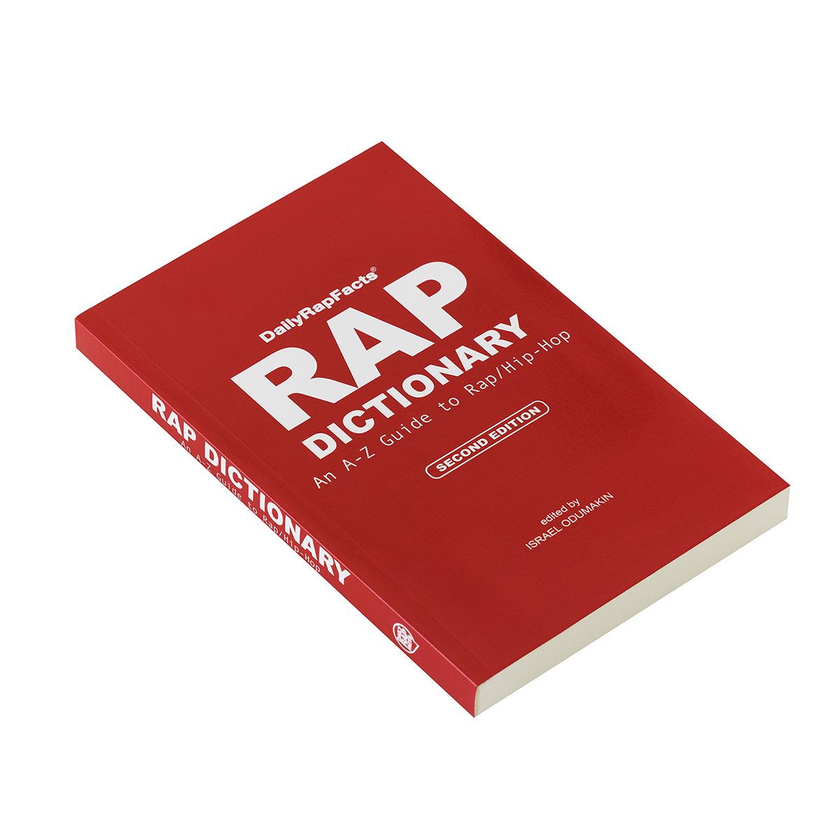 Rap Dictionary: An A-Z Guide to Rap/Hip-Hop (2nd Edition)